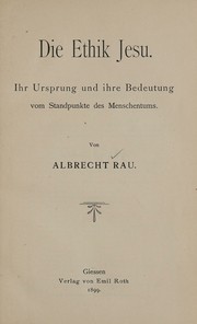 Front cover of Die Ethik Jesu by Albrecht Rau