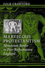 Cover of: Marvelous Protestantism: monstrous births in post-Reformation England
