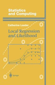 Cover of: Local Regression and Likelihood by Catherine Loader, Clive Loader