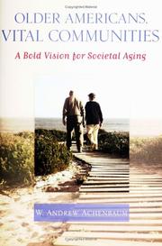 Cover of: Older Americans, vital communities: a bold vision for societal aging