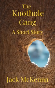 Cover of: The Knothole Gang: A Short Story