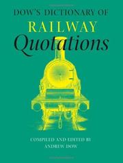 Cover of: Dow's dictionary of railway quotations