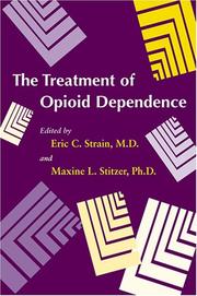 The treatment of opioid dependence by Eric C. Strain