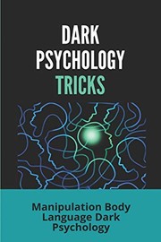 Cover of: Dark Psychology Tricks : Manipulation Body Language Dark Psychology