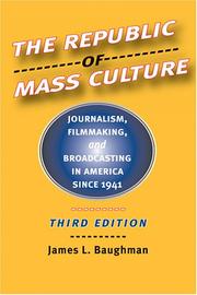 Cover of: The republic of mass culture by James L. Baughman