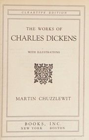 Cover of: The Works of Charles Dickens: Martin Chuzzlewit