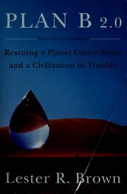 Cover of: Plan B 2.0: rescuing a planet under stress and a civilization in trouble