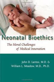 Cover of: Neonatal bioethics by John D. Lantos