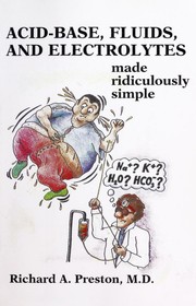 Cover of: Acid-base, fluids and electrolytes made ridiculously simple by Richard A. Preston, Richard A. Preston