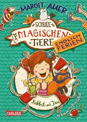 Cover of: Die Schule der magischen Tiere - Endlich Ferien: Rabbat und Ida (Band 1)