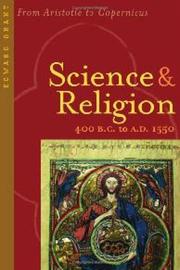 Cover of: Science and Religion, 400 B.C. to A.D. 1550: From Aristotle to Copernicus