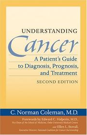 Cover of: Understanding cancer: a patient's guide to diagnosis, prognosis, and treatment
