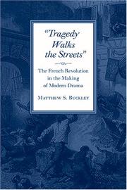 Tragedy walks the streets by Matthew S. Buckley, Matthew S. Buckley