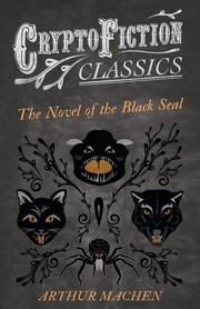 Cover of: Novel of the Black Seal (Cryptofiction Classics - Weird Tales of Strange Creatures)