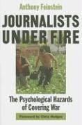 Journalists under Fire by Anthony Feinstein