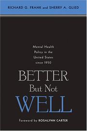 Cover of: Better But Not Well: Mental Health Policy in the United States since 1950