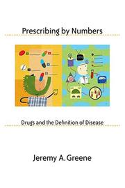 Cover of: Prescribing by Numbers: Drugs and the Definition of Disease