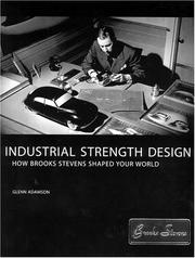 Cover of: Industrial Strength Design: How Brooks Stevens Shaped Your World