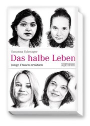 Cover of: Das halbe Leben: Junge Frauen erzählen