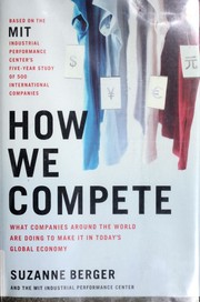 Cover of: How we compete: what companies around the world are doing to make it in today's global economy
