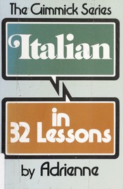 Cover of: Italian in 32 lessons by Adrienne., "Adrienne", Adrienne.