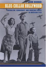 Cover of: Blue-Collar Hollywood: Liberalism, Democracy, and Working People in American Film