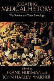 Cover of: Locating Medical History: The Stories and Their Meanings