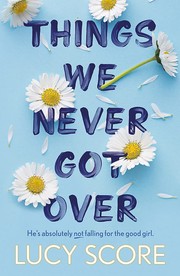 Cover of: Things We Never Got Over by Lucy Score, Lucy Score