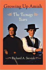 Growing up Amish by Richard A. Stevick