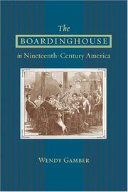 Cover of: The Boardinghouse in Nineteenth-Century America | Wendy Gamber