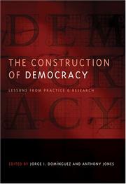 Cover of: The Construction of Democracy: Lessons from Practice and Research (Democratic Transition and Consolidation)