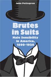 Cover of: Brutes in Suits: Male Sensibility in America, 1890--1920 (Gender Relations in the American Experience)