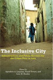 Cover of: The Inclusive City: Infrastructure and Public Services for the Urban Poor in Asia (Woodrow Wilson Center Press)