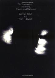 Cover of: Electromagnetic vibrations, waves, and radiation by George Bekefi