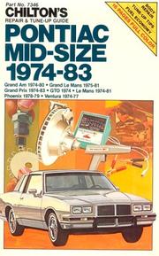 Cover of: Chilton's repair & tune-up guide, Pontiac mid-size, 1974-83 by managing editor, Kerry A. Freeman ; senior editor, Richard J. Rivele ; editor, A. Lindsay Brooke.