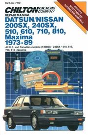 Cover of: Chilton Book Company repair manual, Datsun/Nissan 200SX, 240SX, 510, 610, 710, 810, Maxima 1973-89. by 