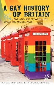 Cover of: A Gay History of Britain: Love and sex between men since the middle ages