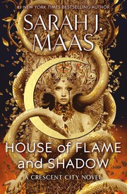 Cover of: House of Flame and Shadow: The MOST-ANTICIPATED Fantasy Novel of 2024 and the SMOULDERING Third Instalment in the Crescent City Series