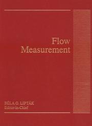 Cover of: Flow measurement by Béla G. Lipták, editor-in-chief.