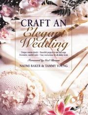 Cover of: Craft an elegant wedding by Naomi Baker