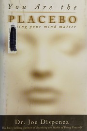 Cover of: You are the placebo by Joe Dispenza, Joe Dispenza