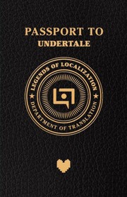 Cover of: Passport to Undertale: Legends of Localization
