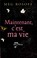 Cover of: Maintenant, c'est ma vie