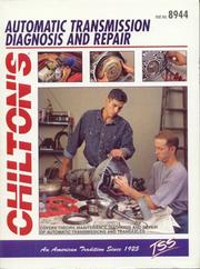 Cover of: Chilton's automatic transmission/transaxle diagnosis and repair by executive editor, Kevin M.G. Maher ; authors, Jacques Gordon ... [et al.].