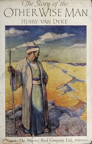 Cover of: The story of the other wise man by Henry van Dyke, Ruth Sergel, Pamela Kennedy, Gabriel Bradford Millar, Ruth Fuller Sergel, Michael Lynberg, J. R. Flanagan, H. van Dyke, Bryan Hunt, A. J. Alexander, Henry van Dyke
