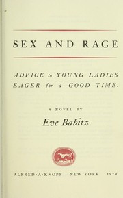 Cover of: Sex and rage: advice to young ladies eager for a good time : a novel