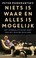 Cover of: Niets is waar en alles is mogelijk