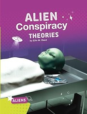Cover of: Alien Conspiracy Theories by Ellis M. Reed, Ellis M. Reed
