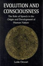 Cover of: Evolution and consciousness: the role of speech in the origin and development of human nature