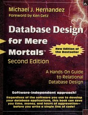 Cover of: Database design for mere mortals by Michael J. Hernandez, Michael J. Hernandez